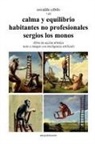 Osvaldo Cibils - calma y equilibrio habitantes no profesionales sergios los monos