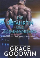 Grace Goodwin - Die Gefährtin des Commanders