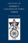 Patrick Pullicino - The Science of Ezekiel's Chariot of YHWH Vision as a Synthesis of Reason and Spirit