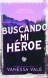 Vanessa Vale - Buscando mi héroe