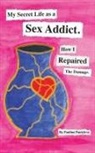 Paulina Pantyleva - My Secret Life as a Sex Addict