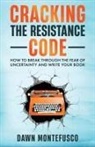 Dawn Montefusco - Cracking the Resistance Code