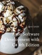 Lynn Smith - Agile Software Development with C# 4th Edition