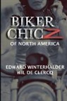 Wil De Clercq, Edward Winterhalder - Biker Chicz Of North America