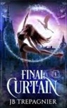 Jb Trepagnier - Final Curtain