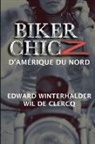 Wil De Clercq, Edward Winterhalder - Biker Chicz D'amérique Du Nord