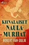 Robert Van Gulik - Kiinalaiset naulamurhat