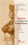 George Cockburn, Frederick Maitland, Editions Voilier Rouge - Napoléon sur la route de Sainte-Hélène
