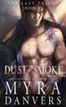 Myra Danvers, Myra Danvers - Dust to Smoke