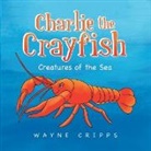 Wayne Cripps - Charlie the Crayfish