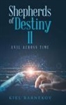 Kiel Barnekov - Shepherds of Destiny II