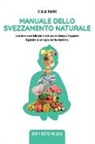 Giulia Tanini - Manuale dello svezzamento naturale