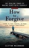 Clifton Maldonado - How to Forgive
