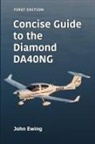 John Ewing - Concise Guide to the Diamond DA40NG