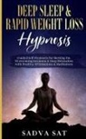 Sadva Sat - Deep Sleep & Rapid Weight Loss Hypnosis