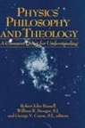 Francisco J. Ayala, C.V. Coyne, George V. Coyne, S.J. Coyne, George V. Coyne S. J., Robert John Russell... - Physics, Philosophy, and Theology