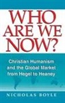 Nicholas Boyle - Who Are We Now?
