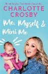 Charlotte Crosby, Crosby Charlotte - Me, Myself and Mini Me