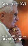 Pope Benedict XVI - With God You Are Never Alone