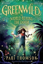 Pari Thomson, Elisa Paganelli - Greenwild: The World Behind The Door