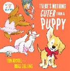 Tom Nicoll, Nicoll Tom, Ross Collins, Collins Ross - There's Nothing Cuter Than a Puppy