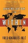 Fred Charles Ikle, Fred Charles Iklé - Annihilation from Within