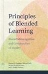 Martha Cleveland-Innes, Deborah Dell, D. Randy Garrison, Norman D. Vaughan - Principles of Blended Learning