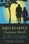 Isabel Anders, Anders Isabel - Miss Marple: Christian Sleuth – The woman for others at the heart of Agatha Christie`s classic mystery series