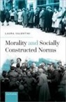 Valentini, Laura Valentini, Laura (Professor of Philosophy and Poli Valentini, Prof Laura (Professor of Philosophy and Valentini, Valentini Laura - Morality and Socially Constructed Norms