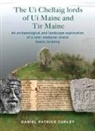 Daniel Patrick Curley - The Ui Chellaig lords of Ui Maine and Tir Maine