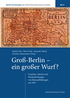 Stefanie Fink, Oliver Gaida, Alexander Olenik, Alexander Olenik u a, Christine Schoenmakers - Groß-Berlin - ein großer Wurf?