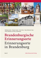 Matthias Asche, Vincenz Czech, Frank Göse, N, Klaus Neitmann - Brandenburgische Erinnerungsorte - Erinnerungsorte in Brandenburg