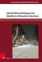 Irena Ragaisien_, Irena Ragaisiene, Irena Ragaišiene, Rundholz, Adelheid Rundholz - (Inter)Cultural Dialogue and Identity in Lithuanian Literature