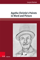 Lucyna Harmon - Agatha Christie's Poirots in Word and Picture