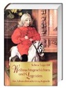 Selma Lagerlöf, Carl Larsson - Weihnachtsgeschichten und Legenden