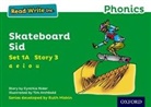 Tim Archbold, Ruth Miskin, Cynthia Rider, Tim Archbold - Read Write Inc. Phonics: Skateboard Sid (Green Set 1a Storybook 3)