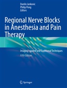 Danilo Jankovic, Peng, Philip Peng - Regional Nerve Blocks in Anesthesia and Pain Therapy