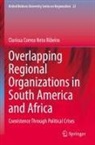 Clarissa Correa Neto Ribeiro - Overlapping Regional Organizations in South America and Africa