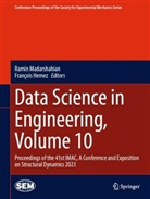 Hemez, Francois Hemez, François Hemez, Ramin Madarshahian - Data Science in Engineering, Volume 10