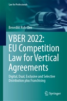 Benedikt Rohrßen - VBER 2022:  EU Competition Law for Vertical Agreements