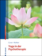 Angela Cuno, Thomas Richter - Yoga in der Psychotherapie