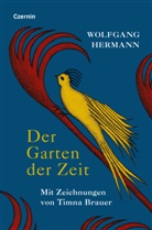 Wolfgang Hermann, Timna Brauer, Brauer Timna - Der Garten der Zeit