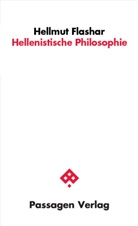 Hellmut Flashar - Hellenistische Philosophie