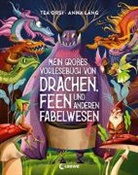 Tea Orsi, Anna Láng, Loewe Vorlesebücher, Loewe Vorlesebücher - Mein großes Vorlesebuch von Drachen, Feen und anderen Fabelwesen