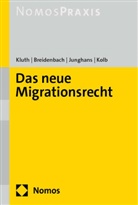 Wolfgang Breidenbach, Ja Junghans, Jakob Junghans, Winfried Kluth, Holger Kolb - Das neue Migrationsrecht