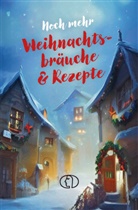 Katharina Kleinschmidt - Noch mehr Weihnachtsbräuche & Rezepte