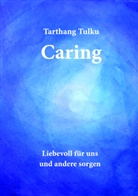 Tarthang Tulku - Caring