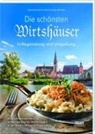 Hans-Ludwig Höcherl, Gabriele Kiesl - Die schönsten Wirtshäuser in Regensburg und Umgebung