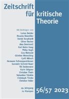 Lukas Betzler, Ricarda Biemüller, Danie Burghardt, Daniel Burghardt, Oliver Decker, Alex Demirovi¿... - Zeitschrift für kritische Theorie - 56/57: Zeitschrift für kritische Theorie / Zeitschrift für kritische Theorie, Heft 56/57