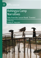 Imtiaz A Hussain, Imtiaz A. Hussain - Rohingya Camp Narratives